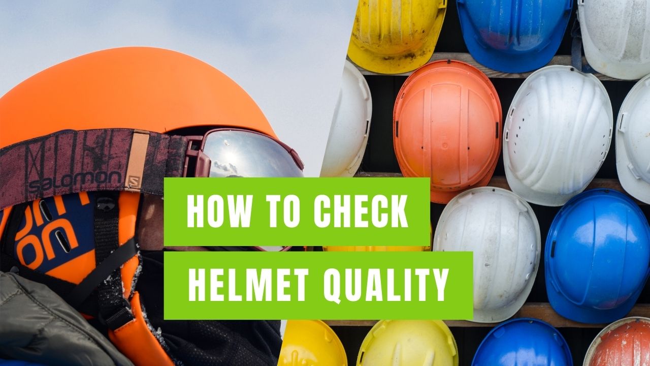 How to check helmet quality