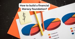 How to build a financial literacy foundation